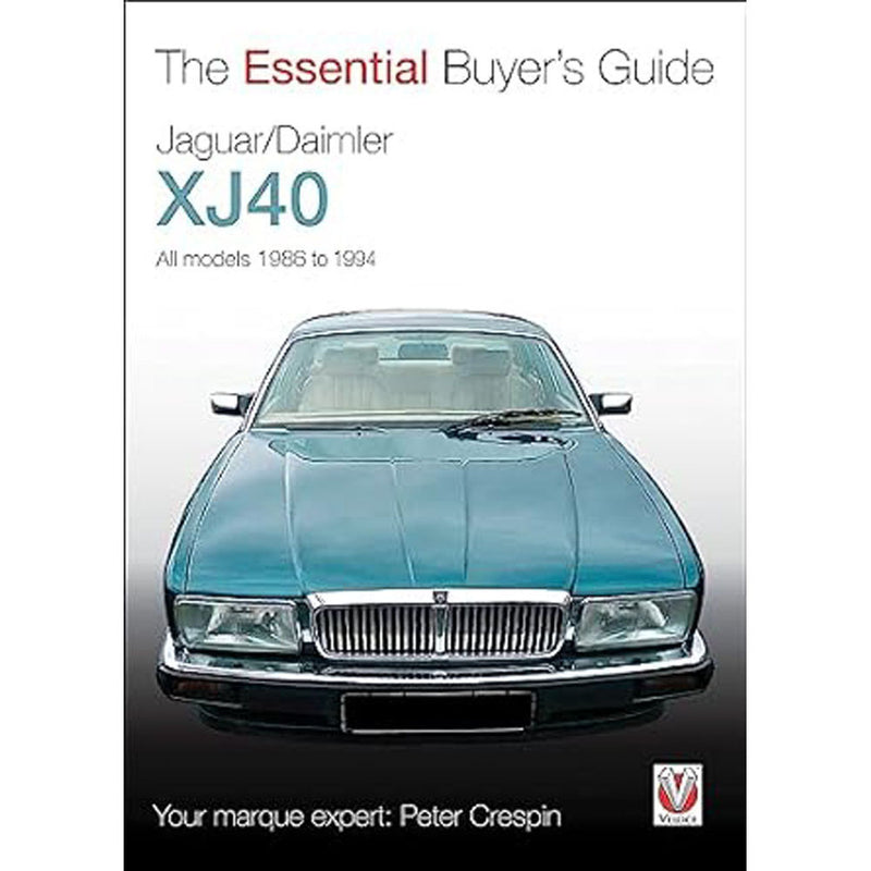 Jaguar/Daimler XJ40 The Essential Buyers Guide