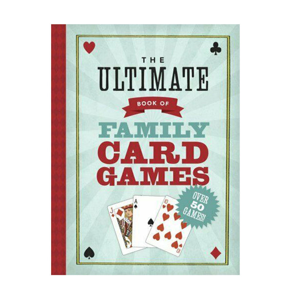 Ultimate Book of Family Card Games by Oliver Ho